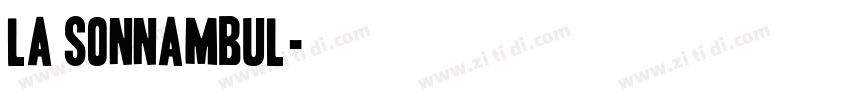 La Sonnambul字体转换